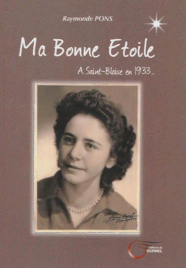 Ma bonne étoile : à Saint-Blaise en 1933...