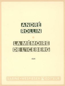 La mémoire de l'iceberg : récit