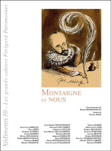 Sédiments : les grands cahiers Périgord patrimoines, n° 10. Montaigne et nous