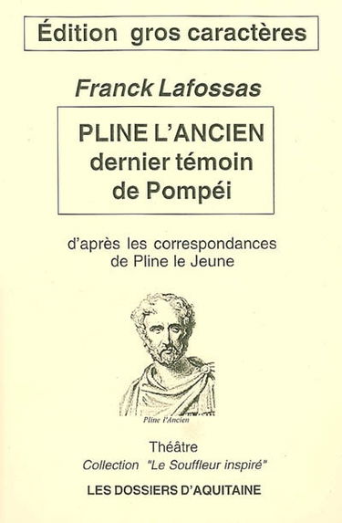 Pline l'Ancien : dernier témoin de Pompéi