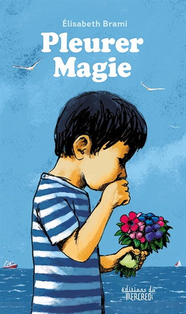 Couverture de Pleurer Magie par Elisabeth Brami