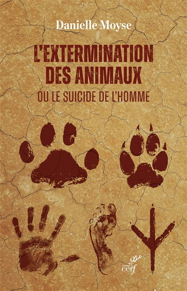 Couverture de L'extermination des animaux ou Le suicide de l'homme