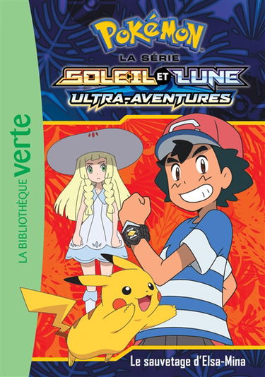 Pokémon : la série Soleil et lune : ultra-aventures. Vol. 13. Le sauvetage d'Elsa-Mina