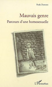 Mauvais genre : parcours d'une homosexuelle