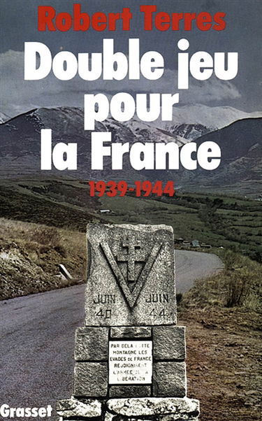 Double jeu pour la France : 1939-1944