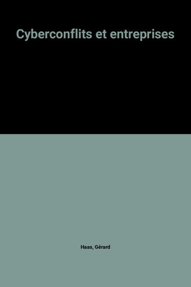 Cyberconflits et entreprises