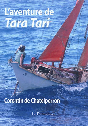 Couverture de L'aventure de Tara Tari : Bangladesh-France sur un voilier en toile de jute par Corentin de Chatelperron
