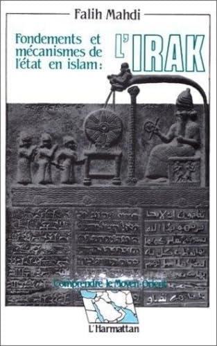 Fondements et mécanismes de l'Etat en islam : l'Irak