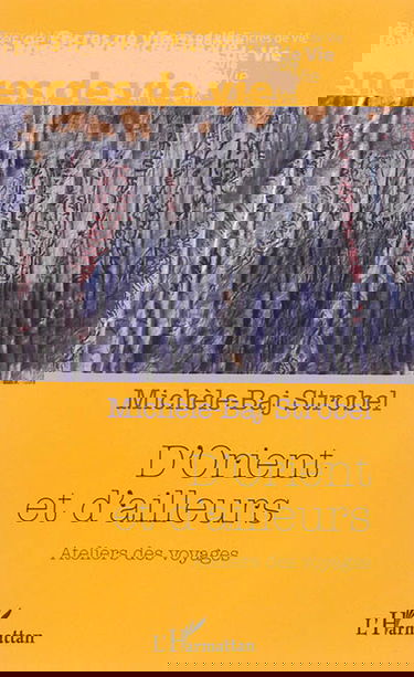 D'Orient et d'ailleurs : ateliers des voyages