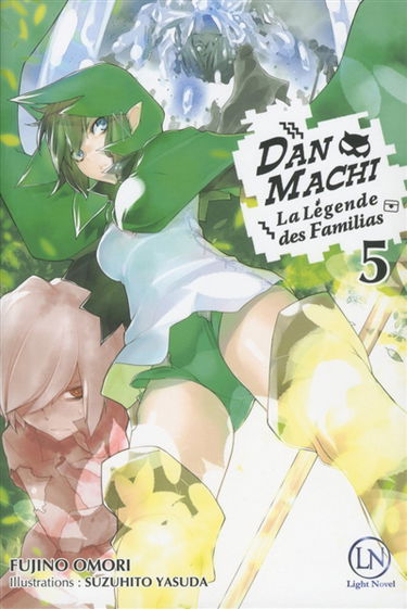 Danmachi : la légende des Familias. Vol. 5