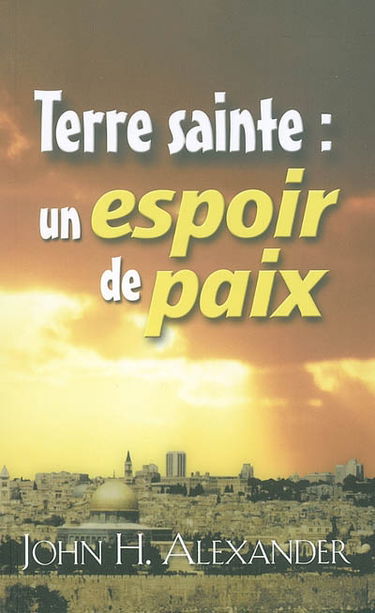 Terre sainte : un espoir de paix