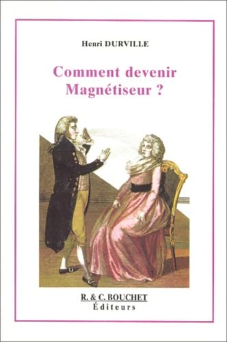 Comment devenir magnétiseur ? Triple aspect du magnétisme : physique, mental et spirituel