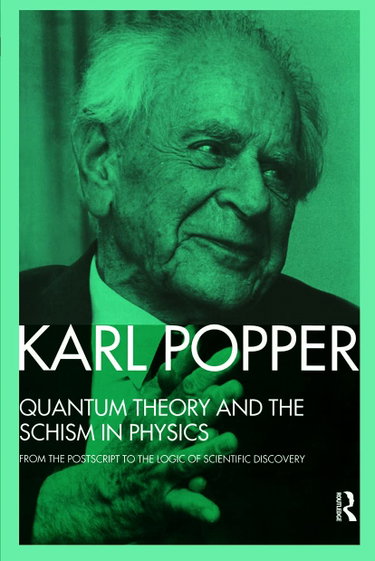 Couverture de Quantum Theory and the Schism in Physics: From the Postscript to The Logic of Scientific Discovery