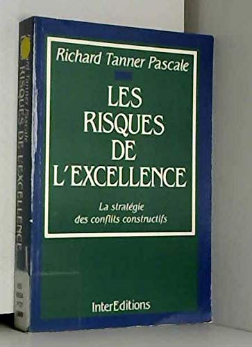 Les risques de l'excellence : la stratégie des conflits constructifs