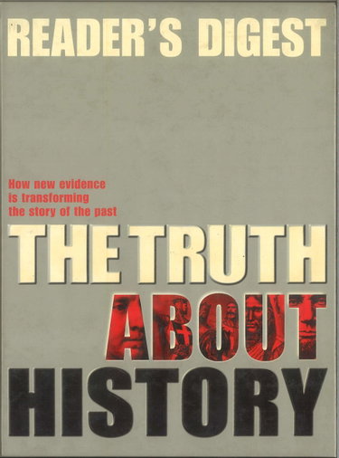 Couverture de The Truth About History: How New Evidence is Transforming the Story of the Past