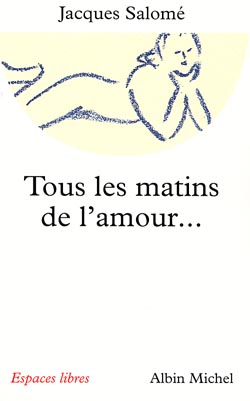Tous les matins de l'amour... ont un soir