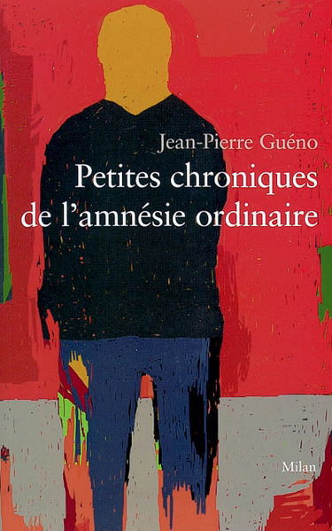 Petites chroniques de l'amnésie ordinaire