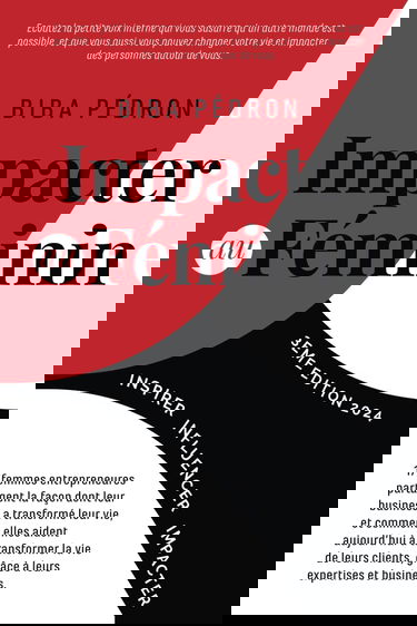 Impacter au féminin: Inspirer Influencer Impacter