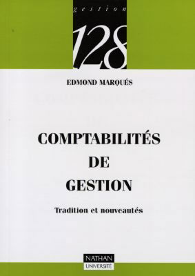 Comptabilités de gestion : tradition et nouveautés