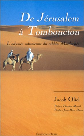 De Jérusalem à Tombouctou : voyages transsahariens du rabbin Mardochée Aby Serour