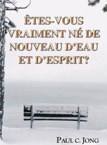 Couverture de Etes-Vous Vraiment Né De Nouveau D'Eau Et D'Esprit ?