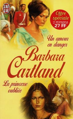 Un amour en danger. La princesse oubliée