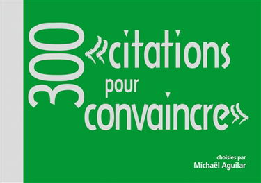 300 citations pour convaincre