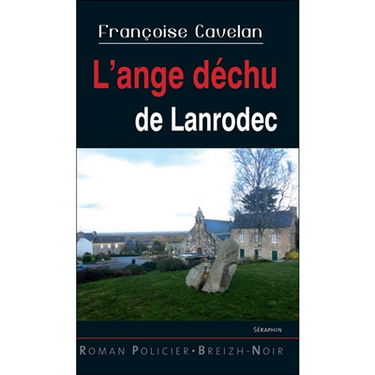 Séraphin. L'ange déchu de Lanrodec