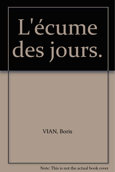 L'Ecume des jours, de Boris Vian