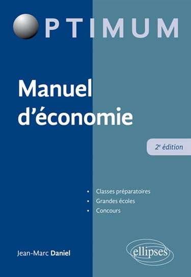 Manuel d'économie : classes préparatoires, grandes écoles, concours