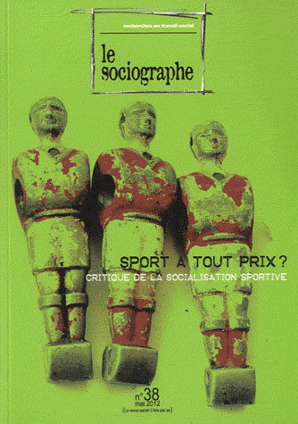 Sociographe (Le), n° 38. Sport à tout prix ? : critique de la socialisation sportive