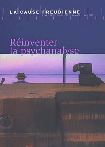 Cause freudienne (La), n° 50. Réinventer la psychanalyse