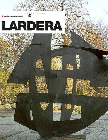 Berto Lardera, entre deux mondes : exposition, Grenoble, Musée de Grenoble, 1er juin-25 août 2002