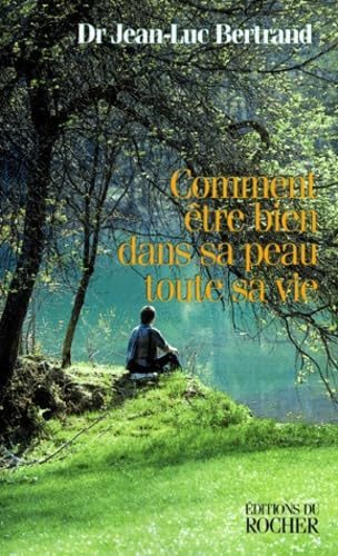 Comment être bien dans sa peau toute sa vie