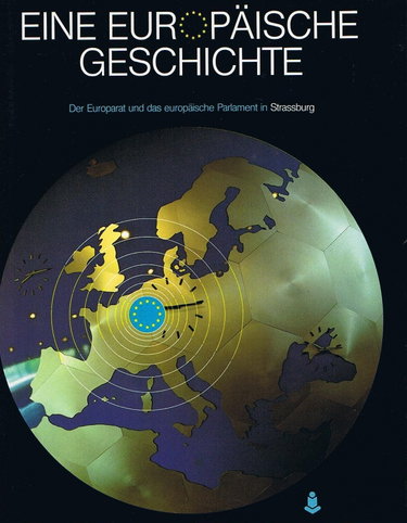 Couverture de Une Histoire européenne : le conseil de l'Europe et le Parlement européen à Strasbourg