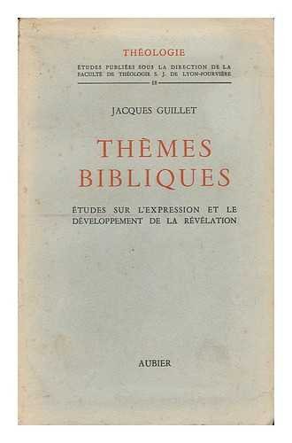 Couverture de Themes bibliques : études sur l'expression et le développement de la révélation par Jacques Guillet