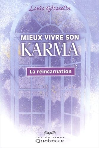 Mieux vivre son karma : Réincarnation