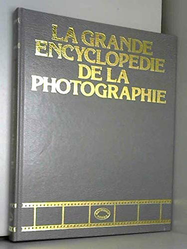 La grande encyclopedie de la photographie tome 1