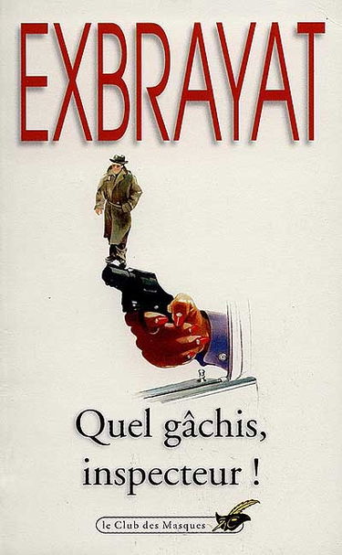 Quel gâchis, inspecteur !