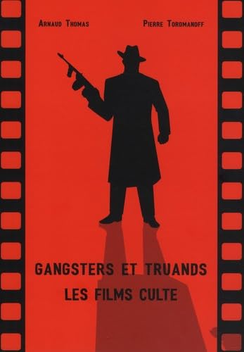 Couverture de Gangsters et truands: Les films culte