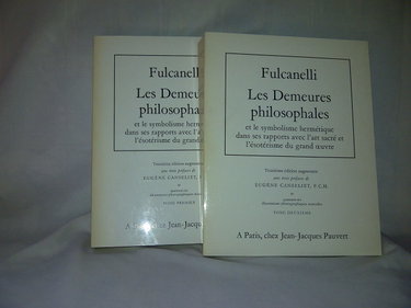 Couverture de Fulcanelli. Les Demeures philosophales : Et le symbolisme hermétique dans ses rapports avec l'art sacré et l'ésotérisme du grand oeuvre. 3e édition... avec trois préfaces de Eugène Canseliet