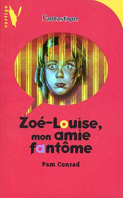 Zoé, Louise, mon amie fantôme