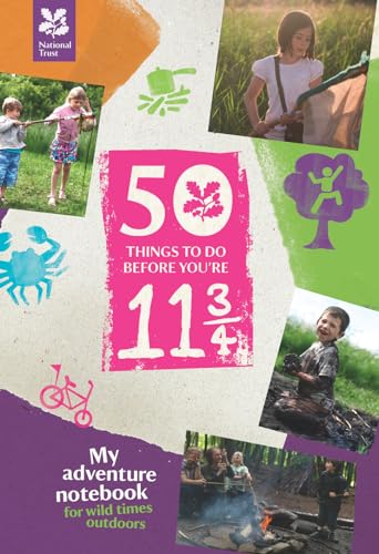 Couverture de 50 Things to Do Before You are 11 3/4: My adventure notebook for wild times outdoors