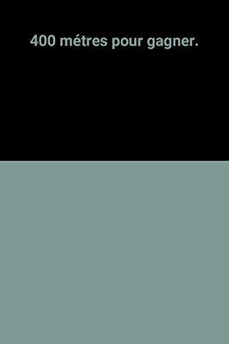 Marie-José Pérec : 400 mètres pour gagner