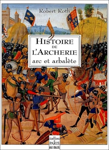 Histoire de l'archerie : arc et arbalète