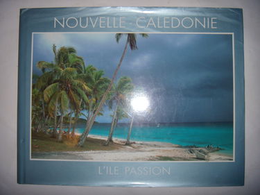 Nouvelle Caledonie Ile Passion