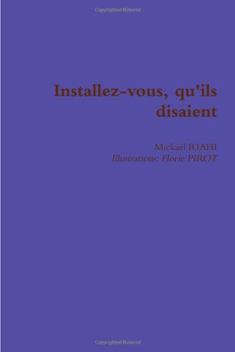 Installez-vous, qu'ils disaient
