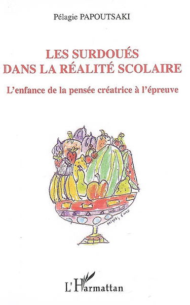 Les surdoués dans la réalité scolaire : l'enfance de la pensée créatrice