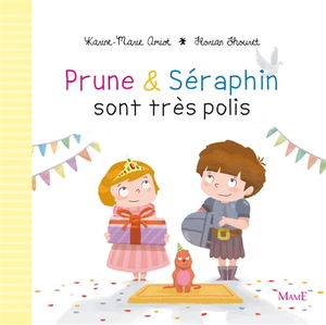 Prune & Séraphin. Vol. 6. Prune et Séraphin sont très polis