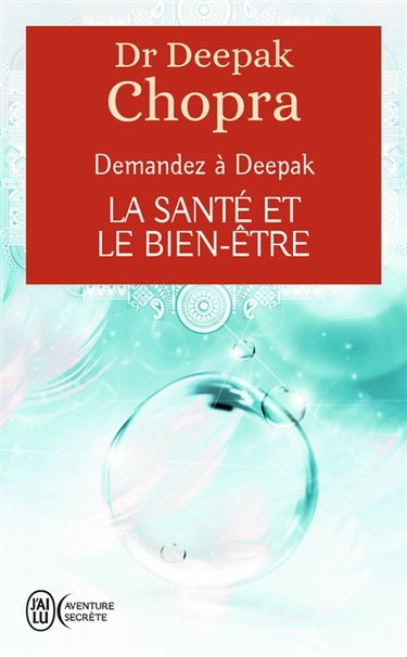 Demandez à Deepak. La santé et le bien-être